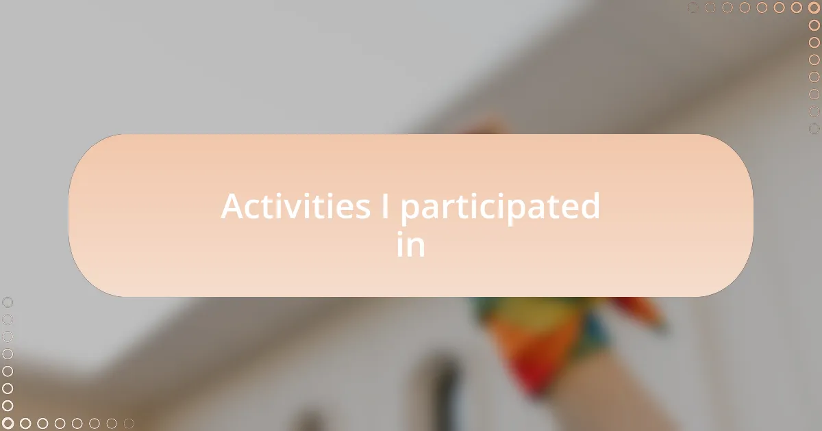 Activities I participated in
