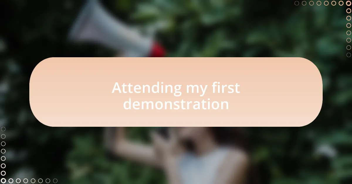 Attending my first demonstration