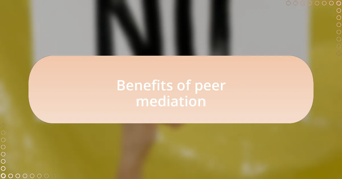 Benefits of peer mediation