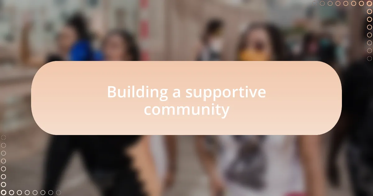 Building a supportive community