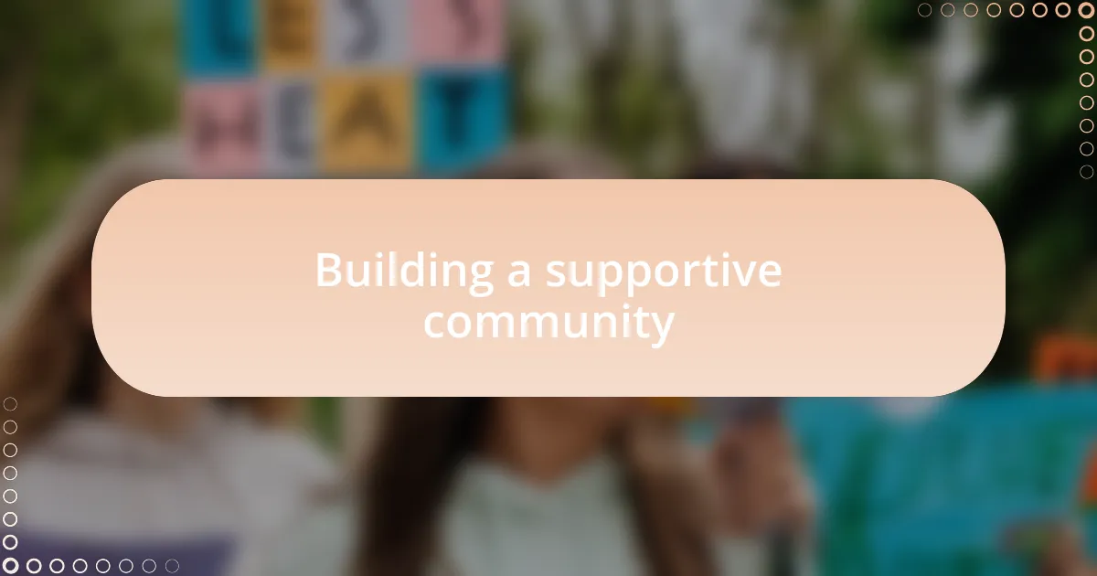 Building a supportive community