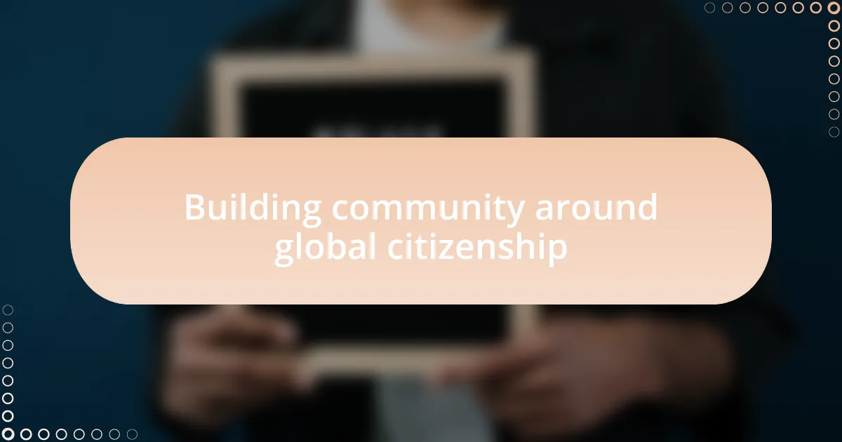 Building community around global citizenship