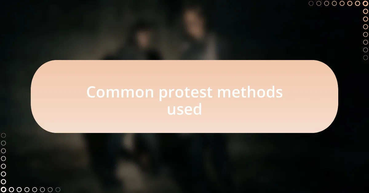 Common protest methods used