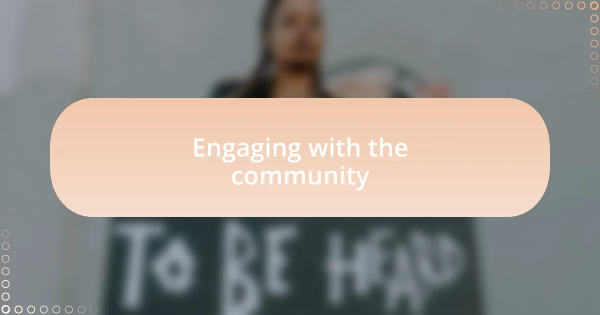 Engaging with the community