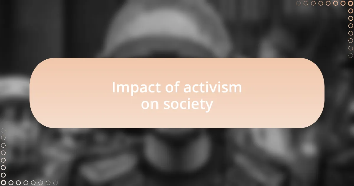 Impact of activism on society