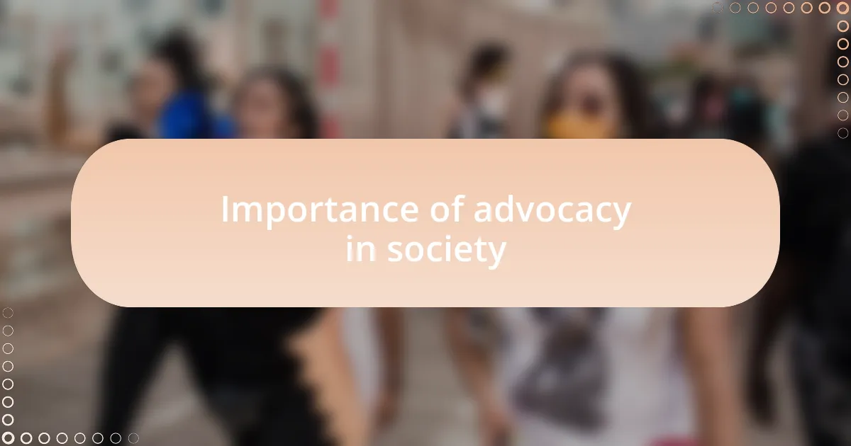 Importance of advocacy in society