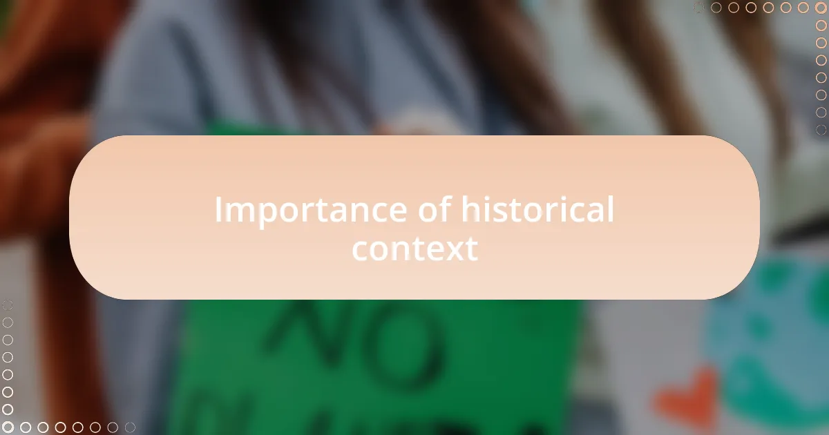 Importance of historical context