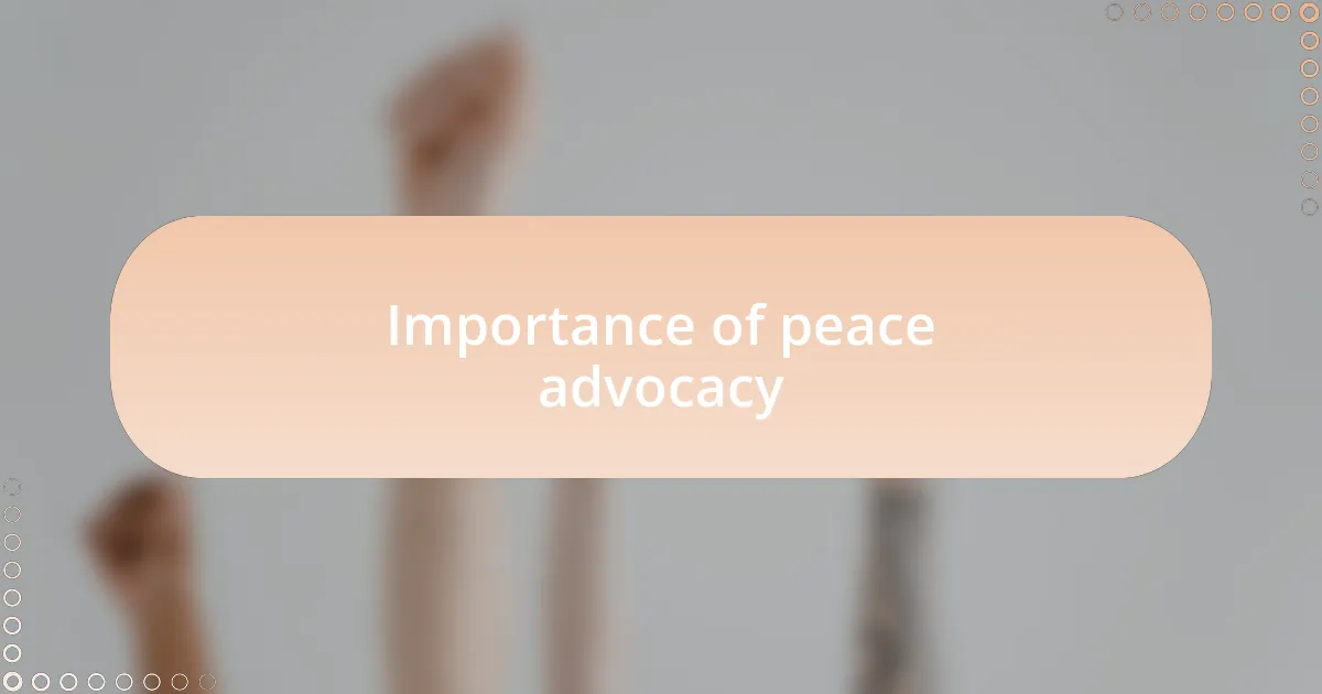 Importance of peace advocacy