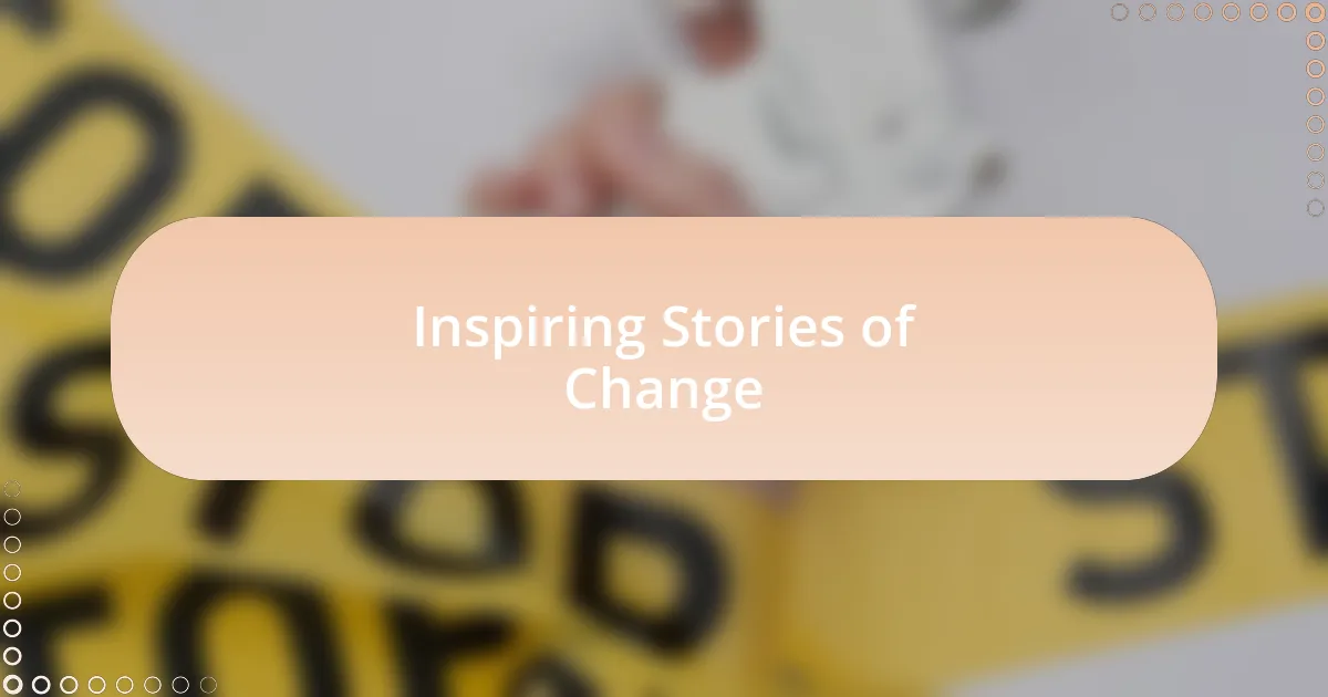 Inspiring Stories of Change