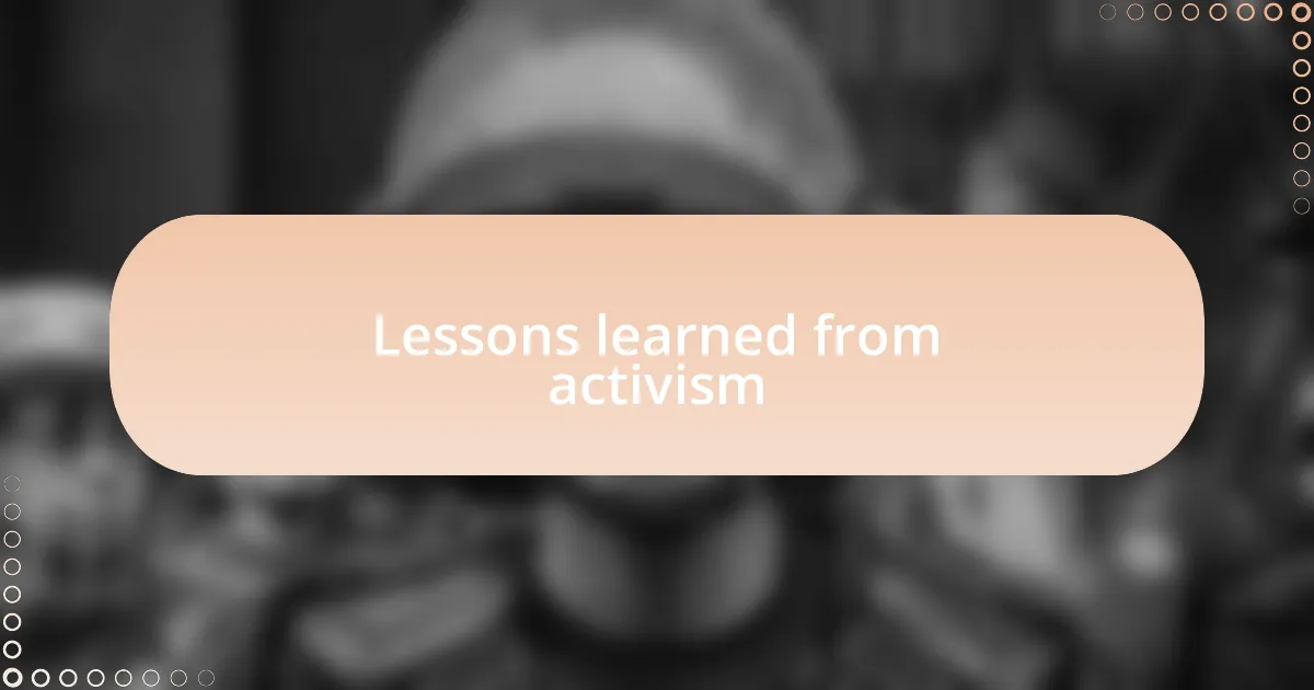 Lessons learned from activism