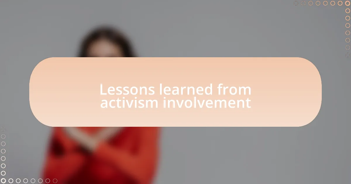 Lessons learned from activism involvement
