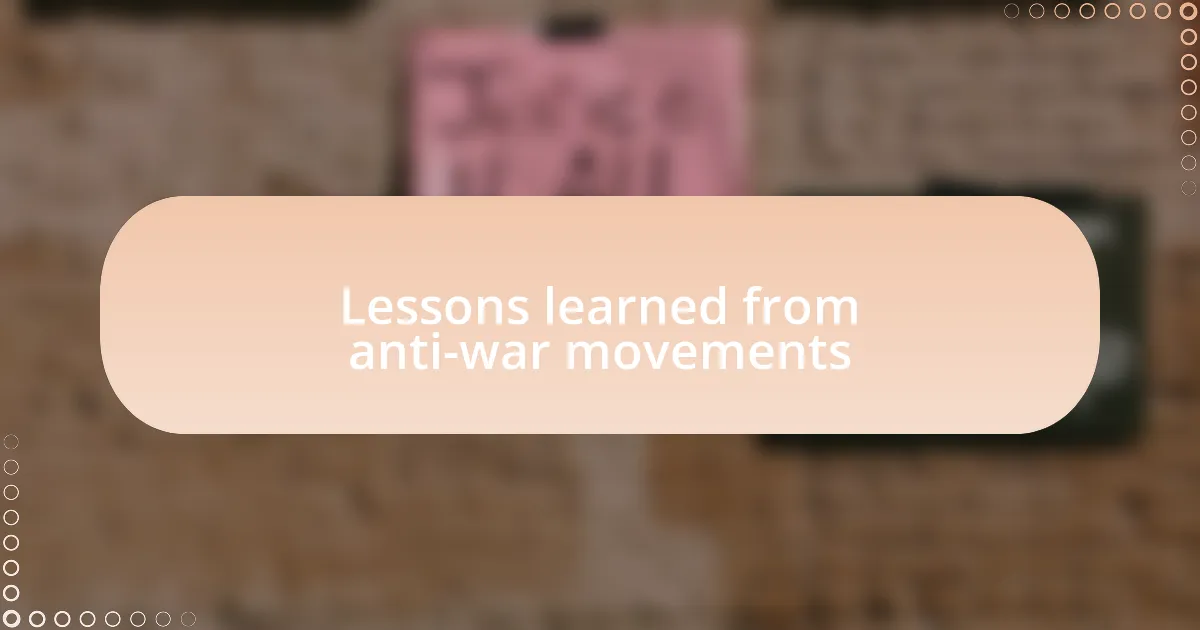 Lessons learned from anti-war movements