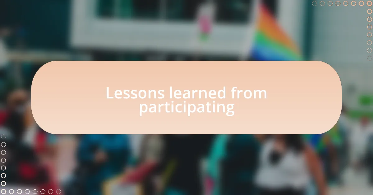 Lessons learned from participating