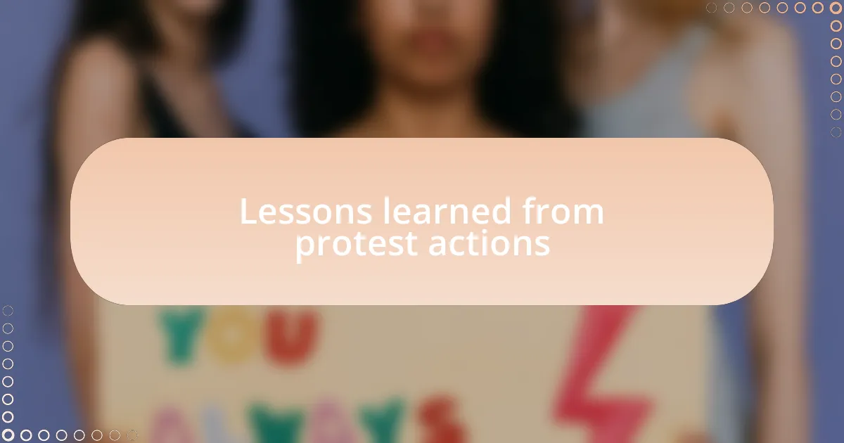 Lessons learned from protest actions
