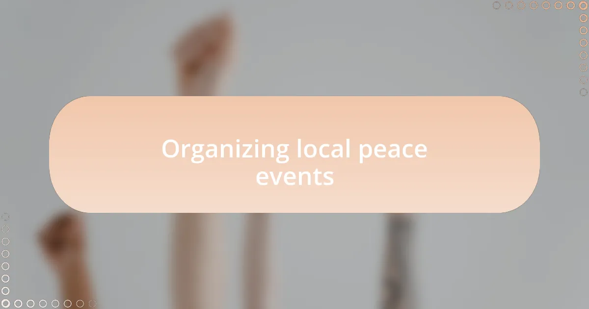 Organizing local peace events