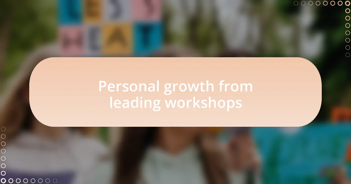 Personal growth from leading workshops