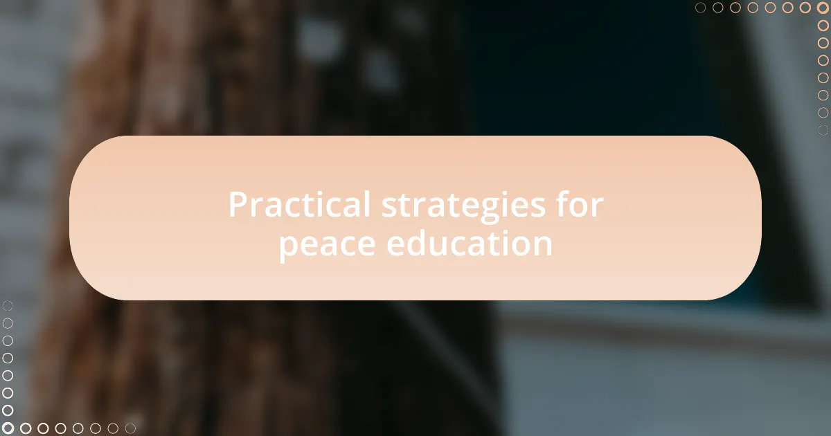 Practical strategies for peace education