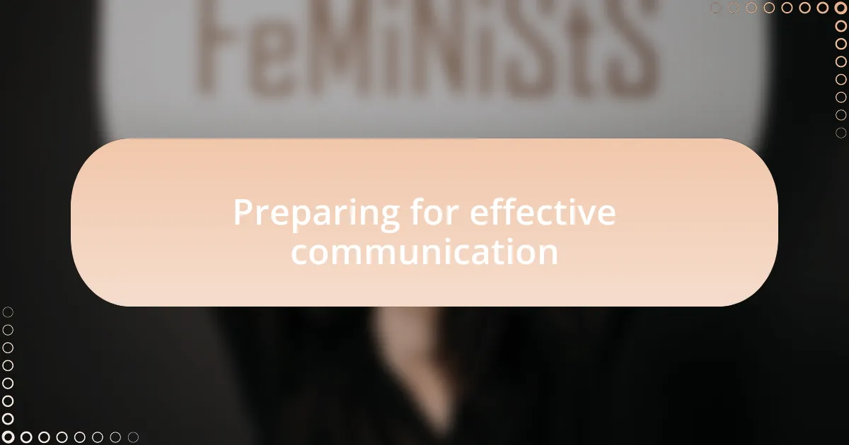 Preparing for effective communication