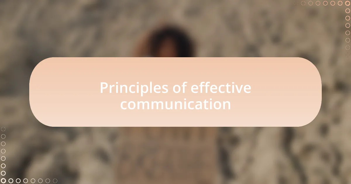 Principles of effective communication