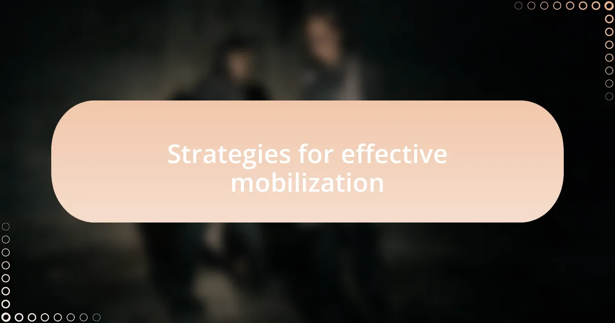 Strategies for effective mobilization
