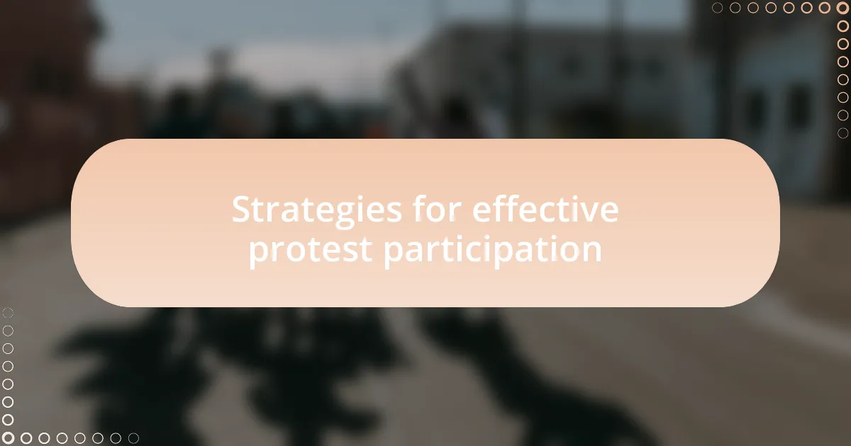 Strategies for effective protest participation