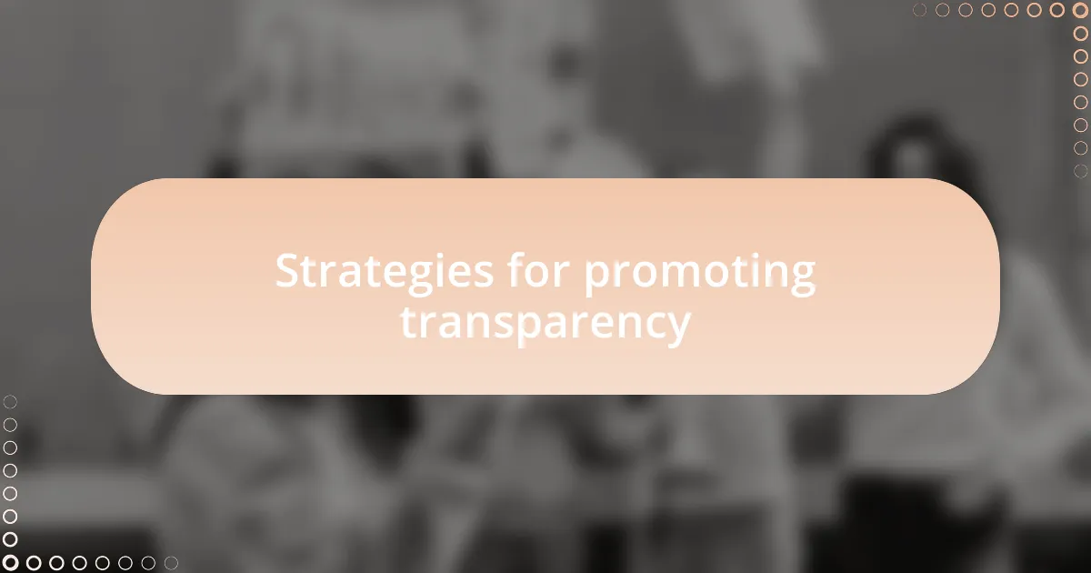 Strategies for promoting transparency