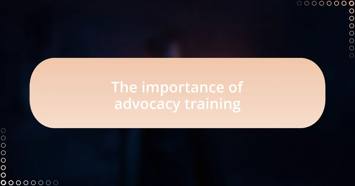 The importance of advocacy training