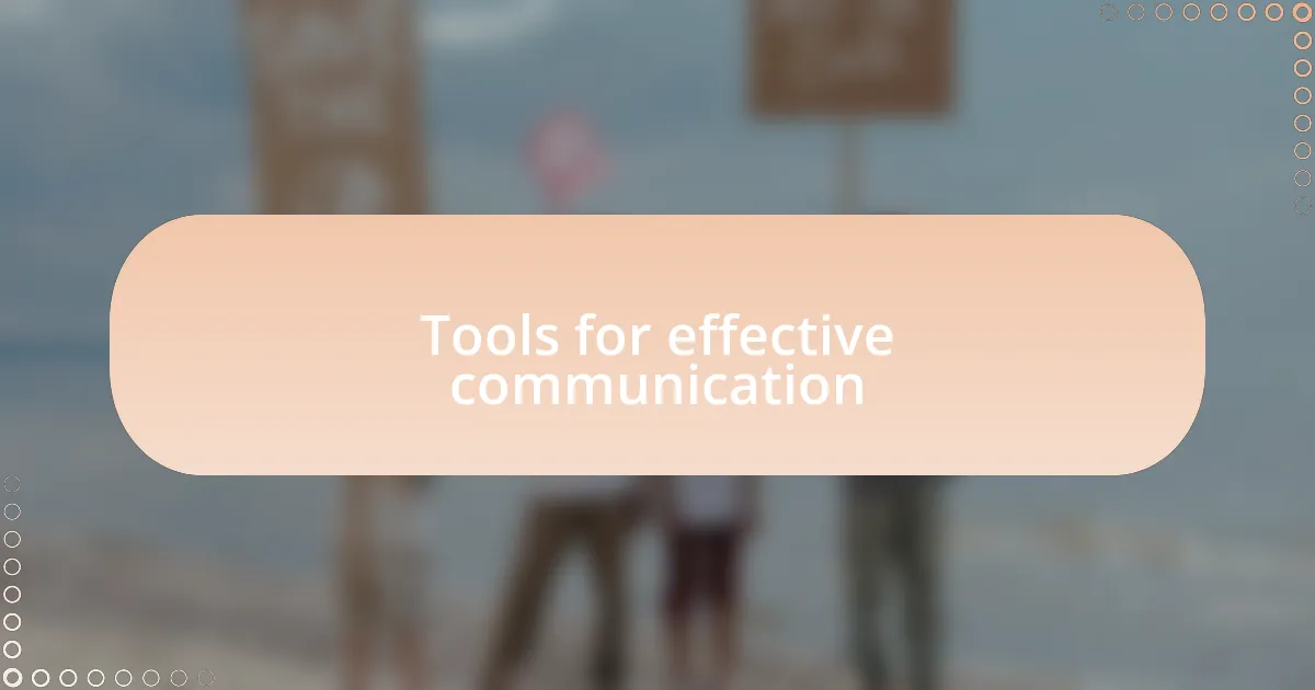 Tools for effective communication