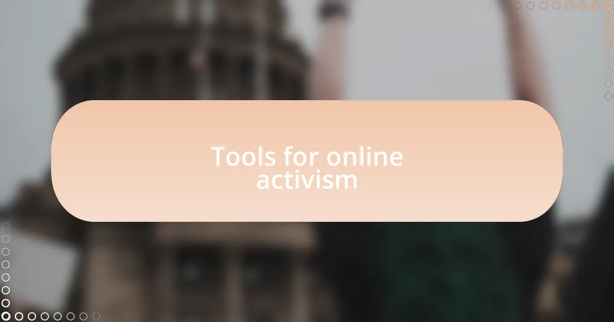 Tools for online activism