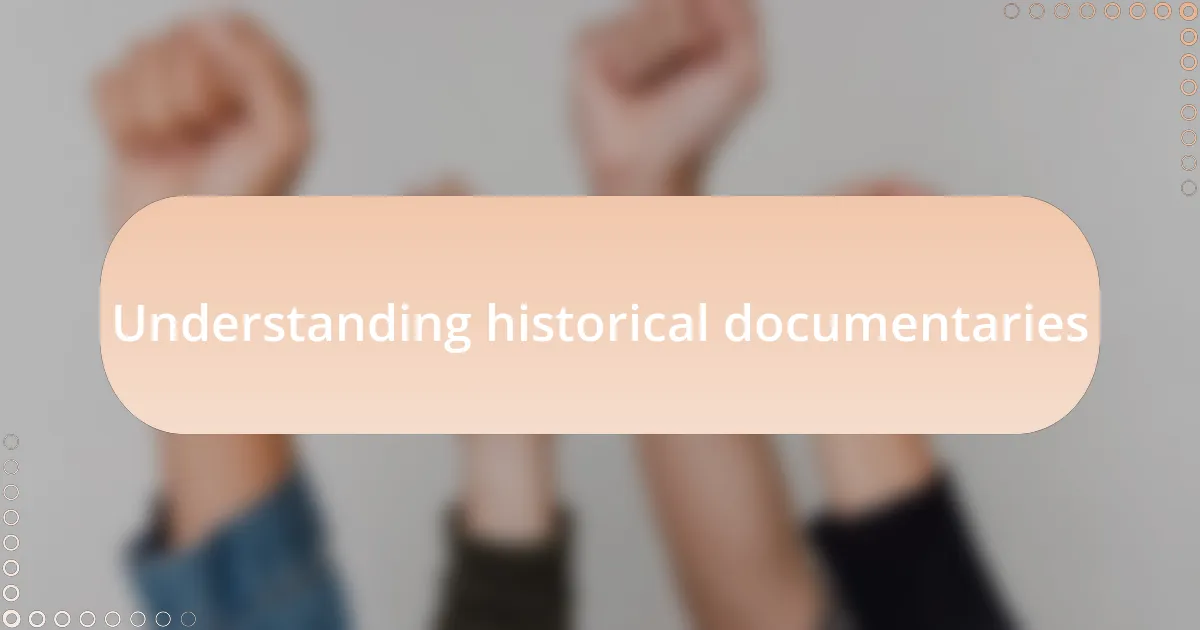 Understanding historical documentaries