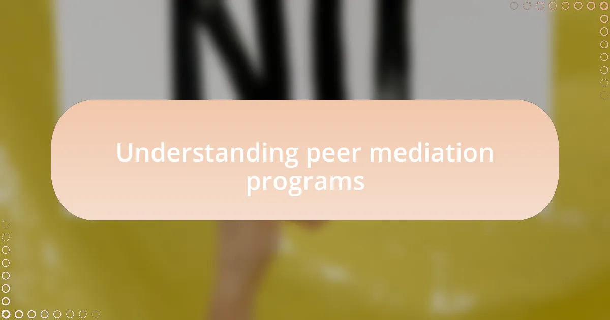 Understanding peer mediation programs