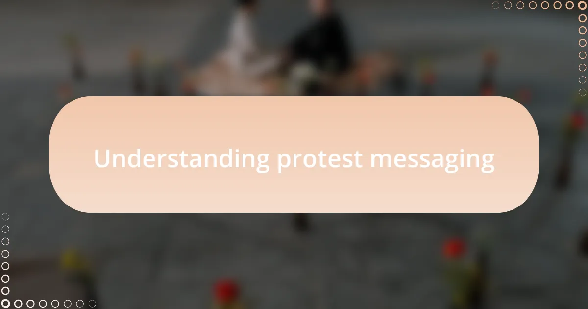 Understanding protest messaging